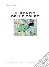 Il ronzio delle colpe libro di Sartore Alessio