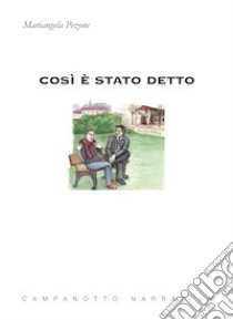 Così è stato detto libro di Pezone Mariangela