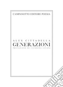 Generazioni libro di Cittadella Alex