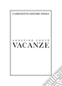 Vacanze libro di Contò Agostino