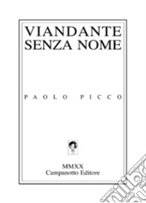 Viandante senza nome libro di Picco Paolo