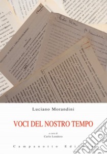 Voci del nostro tempo libro di Morandini Luciano