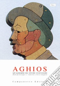 Aghios. Quaderni si studi sveviani. Nuova serie. Vol. 2 libro