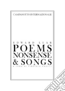 Poems, nonsense & songs libro di Lear Edward; Gracci V. (cur.)