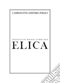 Elica libro di Tumbiolo Francesco Mario