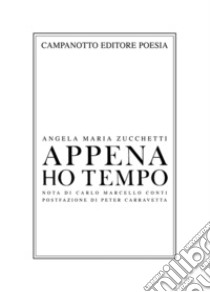 Appena ho tempo libro di Zucchetti Angela Maria