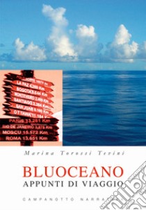 Bluoceano. Appunti di viaggio libro di Torossi Tevini Marina