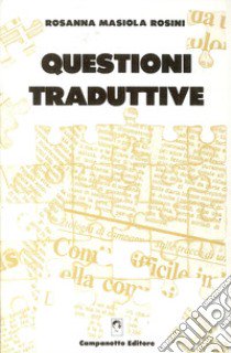 Questioni traduttive libro di Masiola Rosini Rosanna