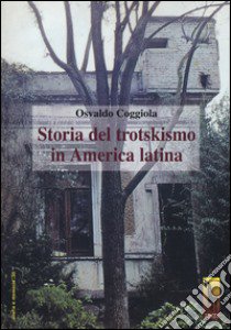 Storia del trotskismo in America latina libro di Coggiola Osvaldo; Massari R. (cur.)