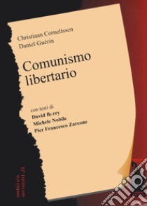 Comunismo libertario libro di Cornelissen Christoph; Guérin Daniel