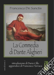 La Commedia di Dante Alighieri libro di De Sanctis Francesco