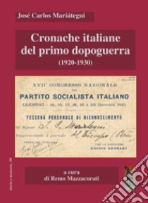 Cronache italiane del primo dopoguerra (1920-1930) libro di Mariátegui José Carlos