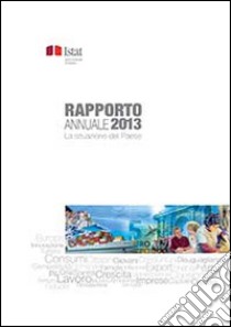 Rapporto annuale. La situazione del paese nel 2013 libro