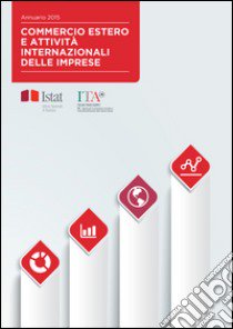 Commercio estero e attività internazionali delle imprese 2015 libro di Istat (cur.); ICE (cur.)