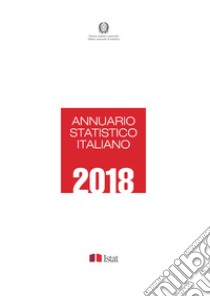 Annuario statistico italiano 2018 libro