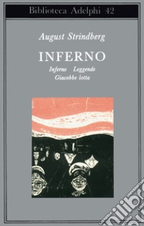 Inferno-Leggende-Giacobbe lotta libro di Strindberg August; Codignola L. (cur.)