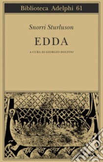 Edda libro di Snorri Sturluson; Dolfini G. (cur.)