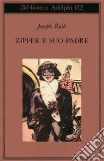 Zipper e suo padre libro di Roth Joseph