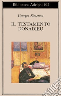 Il testamento Donadieu libro di Simenon Georges