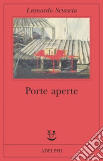 Porte aperte libro di Sciascia Leonardo