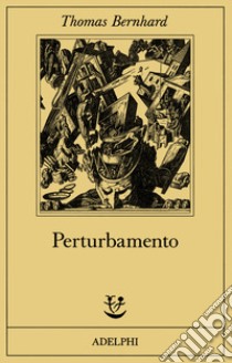 Perturbamento libro di Bernhard Thomas; Bernardi E. (cur.)