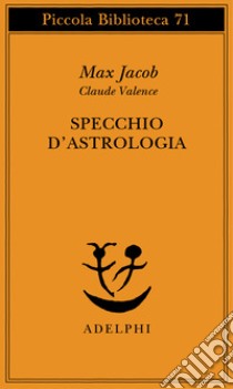 Specchio d'astrologia libro di Jacob Max; Valence Claude