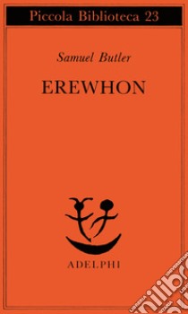 Erewhon libro di Butler Samuel