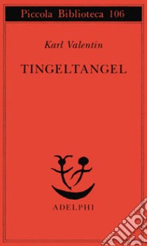 Tingeltangel libro di Valentin Karl; Fazio M. (cur.)