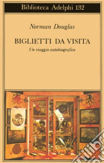 Biglietti da visita. Un viaggio autobiografico libro di Douglas Norman