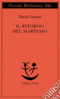 Il ritorno del marinaio libro di Garnett David