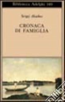 Cronaca di famiglia libro di Aksakov Sergej