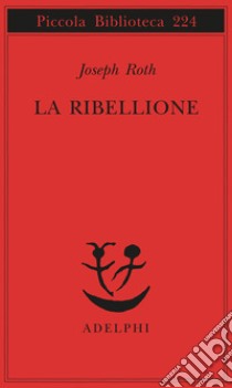 La ribellione libro di Roth Joseph