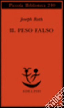 Il peso falso libro di Roth Joseph