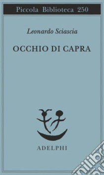 Occhio di capra libro di Sciascia Leonardo