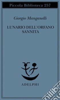 Lunario dell'orfano sannita libro di Manganelli Giorgio