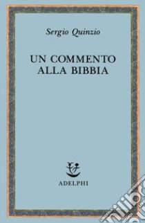 Un commento alla Bibbia libro di Quinzio Sergio