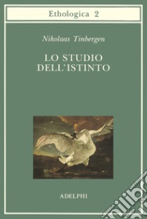 Lo studio dell'istinto libro di Tinbergen Niko