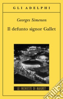 Il defunto signor Gallet libro di Simenon Georges