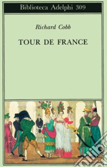 Tour de France libro di Cobb Richard