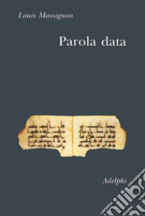 Parola data libro di Massignon Louis; Tresso C. M. (cur.)