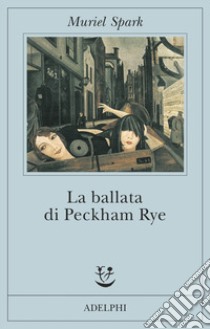 La ballata di Peckham Rye libro di Spark Muriel