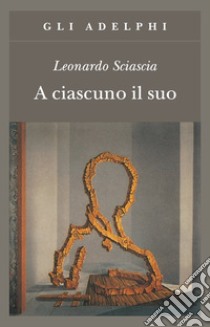 A ciascuno il suo libro di Sciascia Leonardo