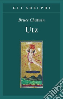 Utz libro di Chatwin Bruce