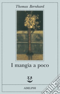 I mangia a poco libro di Bernhard Thomas