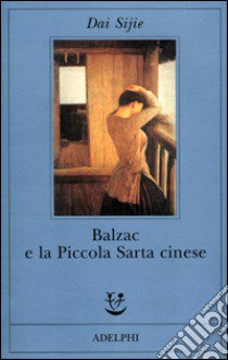 Balzac e la Piccola Sarta cinese libro di Dai Sijie