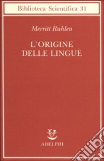 L'origine delle lingue libro di Ruhlen Merritt