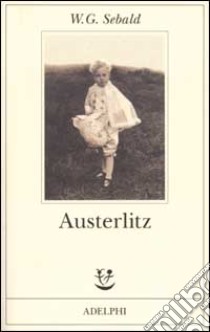 Austerlitz libro di Sebald Winfried G.