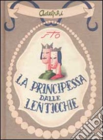 La principessa dalle lenticchie e altri racconti (senza lenticchie) libro di Tofano Sergio