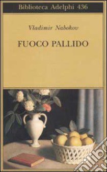 Fuoco pallido libro di Nabokov Vladimir; Raffetto A. (cur.)