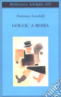 Gogol' a Roma libro di Landolfi Tommaso